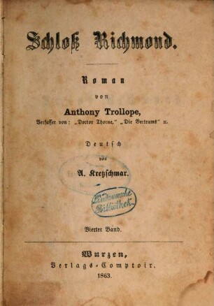 Schloss Richmond : Roman von Anthony Trollope. Deutsch von A. Kretzschmar, 4