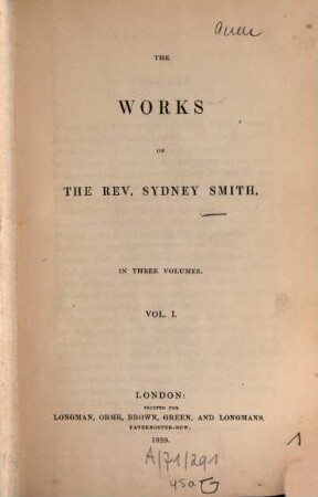The works of the Rev. Sydney Smith : in three volumes. 1. (1839). - X, 423 S.