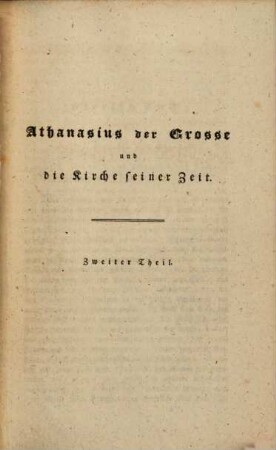 Athanasius der Grosse und die Kirche seiner Zeit, besonders im Kampfe mit dem Arianismus : in sechs Büchern, 2. IV. - VI. Buch