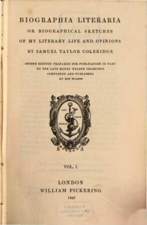 Biographia Literaria or biographical sketches of my literary life and opinions by Tayl. Sam. Coleridge, 1,1