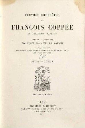 Oeuvres complètes de François Coppée, [3],1. Prose ; T. 1