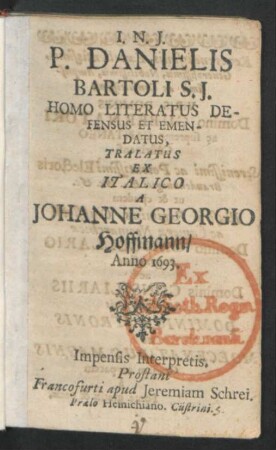 P. Danielis Bartoli S.J. Homo Literatus Defensus Et Emendatus