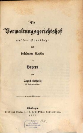 Ein Verwaltungsgerichtshof auf der Grundlage des bestehenden Rechtes in Bayern