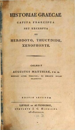 Historiae graecae capita praecipua : seu excerpta ex Herodoto, Thucydide, Xenophonte