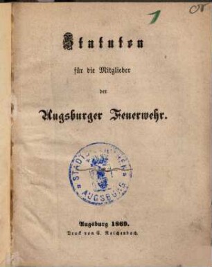 Statuten für die Mitglieder der Augsburger Feuerwehr