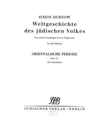 Die alte Geschichte des jüdischen Volkes : vom Beginn der griechischen Herrschaft in Judäa bis zu dessen Zerstörung durch die Römer