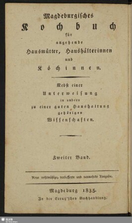 2: Magdeburgisches Kochbuch für angehende Hausmütter, Haushälterinnen und Köchinnen : Nebst einer Unterweisung in andern zu einer guten Haushaltung gehörigen Wissenschaften