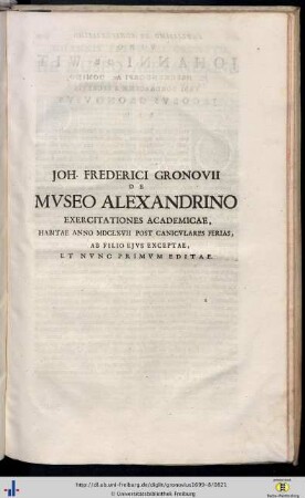 Johannes Fredericus Gronovius: De Museo Alexandrino Excercitiones Academicae…