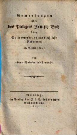 Bemerkungen über des Predigers Jenisch Buch über Gottesverehrung und kirchliche Reformen (8. Berlin 1803.)