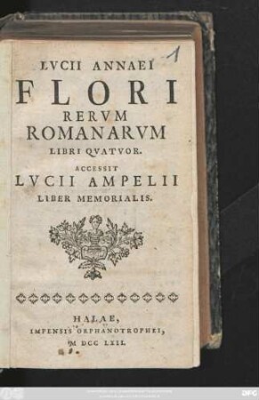 Lvcii Annaei Flori Rervm Romanarvm Libri Qvatvor