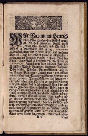 Wir Maximilian Henrich von Gottes Gnaden Ertz-Bischoff zu Cöllen ...