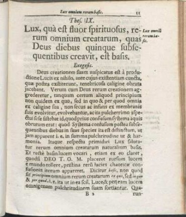 Thes. IX. Lux, quà est fluor spirituosus, rerum omnium creatarum, quas Deus diebus quinque subsequentibus creavit, est basis.