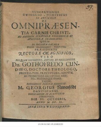 Syncretismus Zwinglio-Jesuiticus In Articulo De Omnipraesentia Carnis Christi, Ad Amussim Scripturae Propheticae Et Apostolicae Examinatus