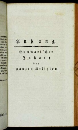 Anhang. Summarischer Inhalt der ganzen Religion.