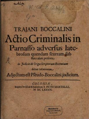 Actio criminalis in Parnasso adversus latebrosum quendam scurram sub Boccalini persona in Judicio de Triga Scriptorum recentium dolose insanientem
