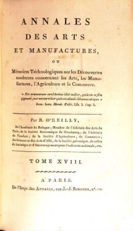 Annales des arts et manufactures, ou mémoires technologiques sur les découvertes modernes concernant tous les arts et métiers, les manufactures, l'agriculture, le commerce, la navigation, etc. 18 = 12. [1804]