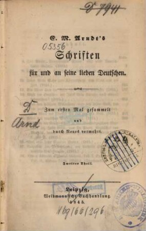 Ernst Moritz Arndt's Schriften für und von seine Deutschen : Zum ersten Mal gesammelt u. durch Neues vermehrt.. 2