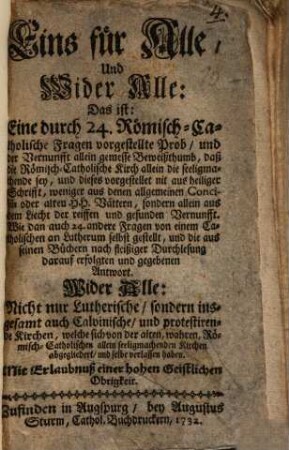 Eins für Alle, Und Wider Alle: Das ist: Eine durch 24. ... Fragen vorgestellte Prob ... daß die Römisch-Catholische Kirch allein die seeligmachende sey ...