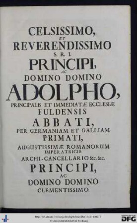 Celsissimo, Et Reverendissimo S. R. I. Principi, Domino Domino Adolpho Principalis Et Immediatae Ecclesiae Fuldensis Abbati ...