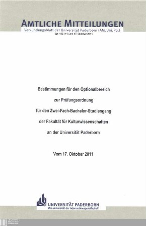 Bestimmungen für den Optionalbereich zur Prüfungsordnung für den Zwei-Fach-Bachelor-Studiengang der Fakultät für Kulturwissenschaften an der Universität Paderborn : vom 17. Oktober 2011