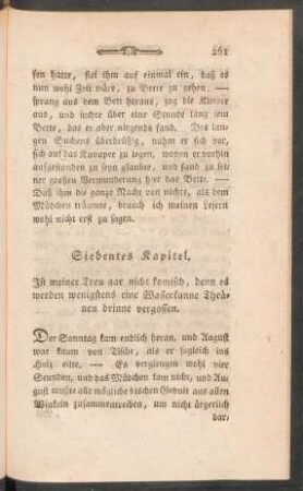 Siebentes Kapitel. Ist meiner Treu gar nicht komisch, denn es werden wenigstens eine Wasserkanne Thränen drinne vergossen.