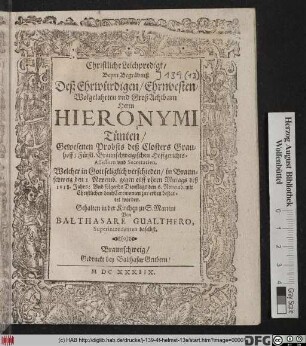 Christliche Leichpredigt : Beym Begräbniß Deß Ehrwürdigen ... Herrn Hieronymi Tünten/ Gewesenen Probst deß Closters Grauhoff/ Fürstl. Braunschweigischen Hoffgerichts-Assessorn und Secretarien. Welcher ... verschieden/ in Braunschweig den 1 Novemb. ... deß 1638. Jahrs: Und ... den 6. Novemb. ... bestattet worden. Gehalten in der Kirchen zu S. Martini