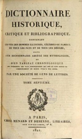 Dictionnaire historique, critique et bibliographique .... 7. 1821