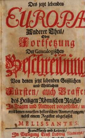 Das jetzt lebende Europa oder genealogische Beschreibung aller jetzt lebenden Durchlauchtigsten Häupter in demselben, Anderer Theil