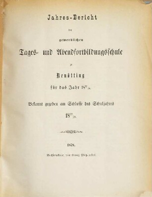 Jahresbericht der Gewerblichen Fortbildungsschule in Neuötting. 1877/78