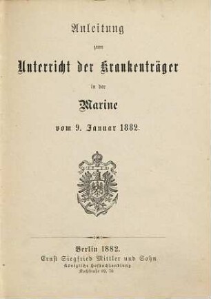 Anleitung zum Unterricht der Krankenträger in der Marine vom 9. Januar 1882