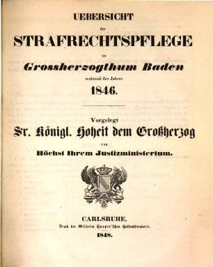 Übersicht der Strafrechtspflege im Großherzogthum Baden. 1846