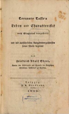 Torquato Tasso's Leben und Charakteristik nach Ginguéné dargestellt
