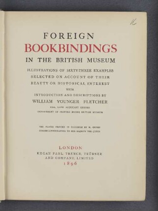 Foreign bookbindings in the British Museum : illustrations of sixty-three examples selected on account of their beauty or historical interest with introduction and descriptions