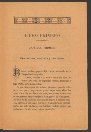 Libro primero - Capítulo primero - [incompleto] : Una fortuna, una vida y una honra