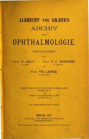 Albrecht von Graefes Archiv für Ophthalmologie. 23. 1877, Abth.3 - 4