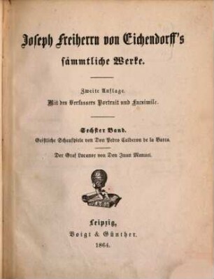 Joseph Frhr. v. Eichendorff's sämmtliche Werke : Mit des Verfassers Portrait u. Facsimile. 6