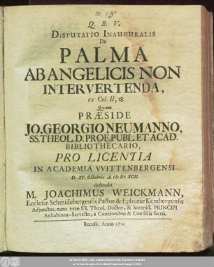Disputatio Inauguralis De Palma Ab Angelicis Non Intervertenda, ex Col.II, 18.