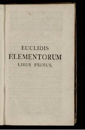 Euclidis Elementorum. Liber Primus.