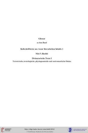 Glossar zu dem Bande: Keilschrift aus Assur literarischen Inhalts 1, Nils P. Heeßel, Divinatorische Texte I: Terrestrische, teratologische, physiognomische und oneiromantische Omina