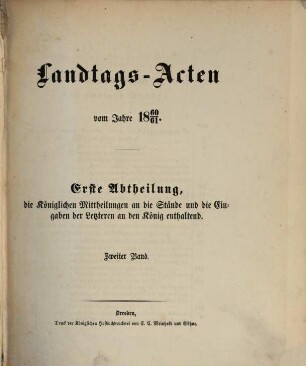 Landtags-Acten. 1. Abtheilung, Die königlichen Mittheilungen an die Kammern und die Eingaben der Letzteren an den König enthaltend. 1860/61, Bd. 2
