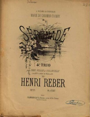 Sérénade : 4e trio pour piano, violon et violoncelle (ou alto à défaut de violoncelle) ; Op. 25