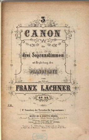 3 Canon : für 3 Sopranstimmen mit Begl. d. Pianoforte ; op. 99. 3