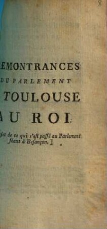 Remontrances Du Parlement A Toulouse Au Roi : Au sujet de ce qui s' est passé au Parlement séant à Besançon