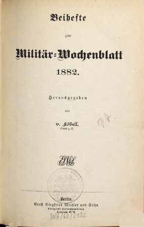Militär-Wochenblatt. Beiheft : unabhängige Zeitschr. für d. dt. Wehrmacht. 1882