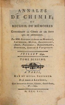 Annales de chimie ou recueil de mémoires concernant la chimie et les arts qui en dépendent et spécialement la pharmacie. 10. 1791