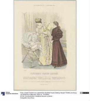 Illustrirte Frauen-Zeitung: Morgen-Toilette und Anzug mit dreifachen Puffärmeln