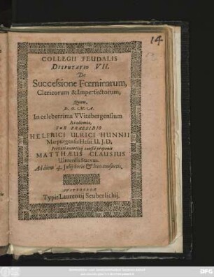Collegii Feudalis Disputatio VII. De Successione Foeminarum, Clericorum & Imperfectorum