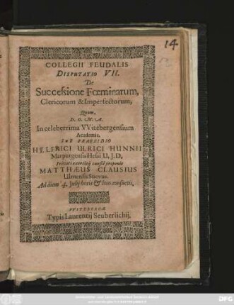 Collegii Feudalis Disputatio VII. De Successione Foeminarum, Clericorum & Imperfectorum
