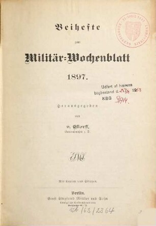 Militär-Wochenblatt. Beiheft : unabhängige Zeitschr. für d. dt. Wehrmacht. 1897