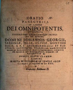 Oratio panegyrica in laudem Dei omnipotentis, et honorem Serenissimi Principis Johannis Georgii, Saxon. Ducis